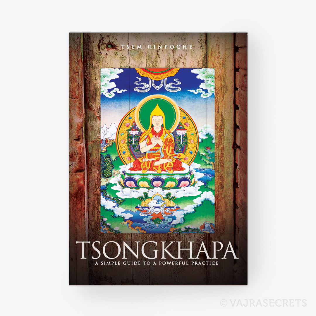 Tsongkhapa – A Simple Guide to a Powerful Practice